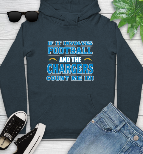 NFL If It Involves Football And The Los Angeles Chargers Count Me In Sports Youth Hoodie 8