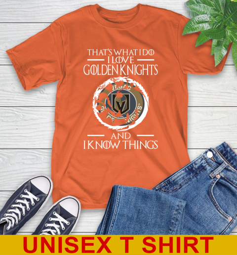 Vegas Golden Knights NHL Hockey That's What I Do I Love My Team And I Know Things Game Of Thrones 4