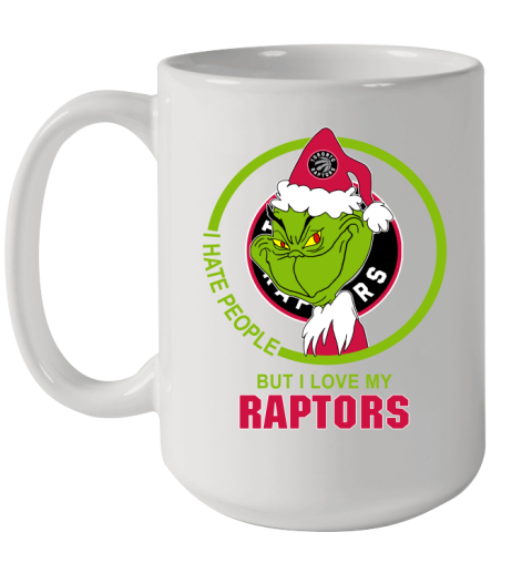 Toronto Raptors NBA Christmas Grinch I Hate People But I Love My Favorite Basketball Team Ceramic Mug 15oz