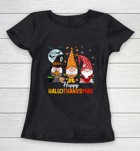 Gnomes Halloween And Merry Christmas Happy Hallothanksmas Women's T-Shirt
