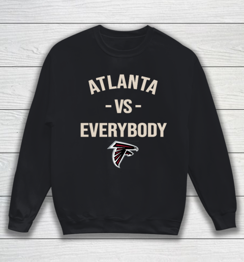 Atlanta Falcons Vs Everybody Sweatshirt