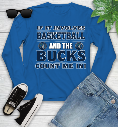 NBA If It Involves Basketball And Minnesota Timberwolves Count Me In Sports Youth Long Sleeve 9