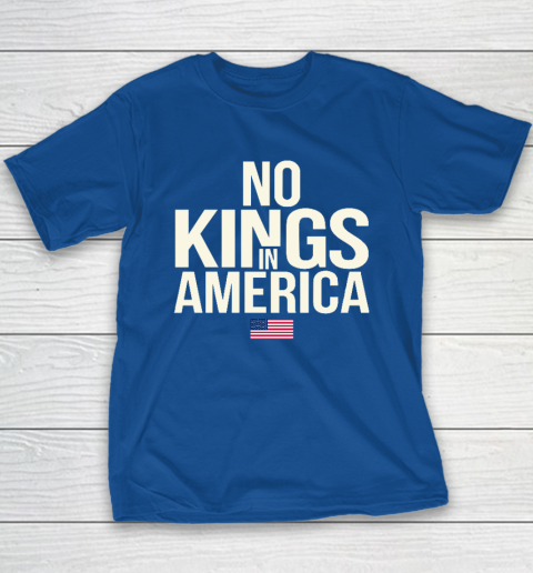 No Kings In America Youth T-Shirt 6