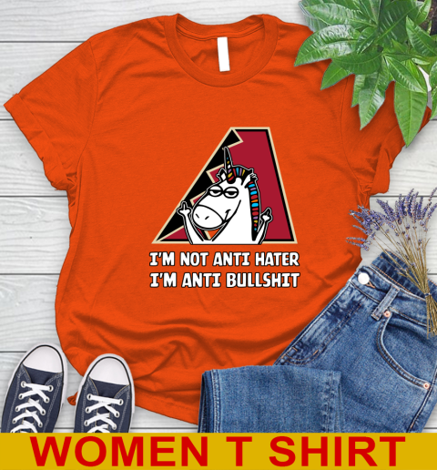 Arizona Diamondbacks MLB Baseball Unicorn I'm Not Anti Hater I'm Anti Bullshit Women's T-Shirt 4