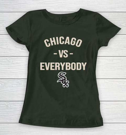 Chicago White Sox Vs Everybody Women's T-Shirt 4