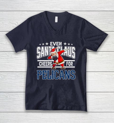 New Orleans Pelicans Even Santa Claus Cheers For Christmas NBA V-Neck T-Shirt 2