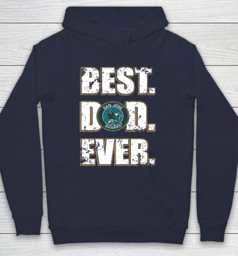 NHL San Jose Sharks Hockey Best Dad Ever Family Shirt Hoodie 2