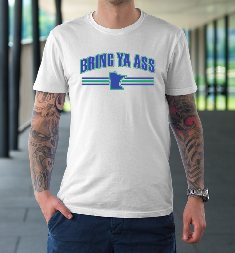 Bring Ya Ass  Minnesota Basketball Sport T-Shirt
