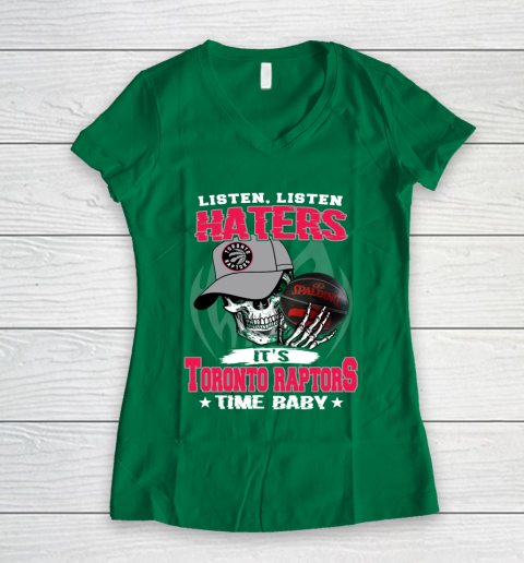 Listen Haters It is RAPTORS Time Baby NBA Women's V-Neck T-Shirt 3