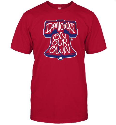 BreakingT Dancing On Our Own Philadelphia Baseball T-Shirt