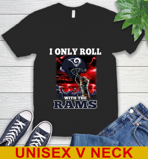Los Angeles Rams NFL Football I Only Roll With My Team Sports V-Neck T-Shirt