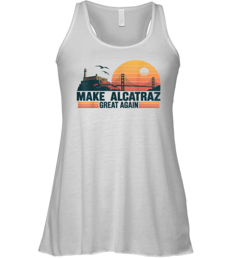 MAKE ALCATRAZ GREAT AGAIN Racerback Tank