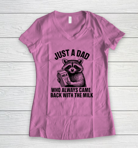 Funny Raccoon Just A Dad Who Always Came Back With The Milk Women's V-Neck T-Shirt 6