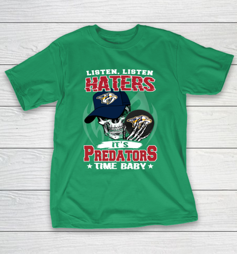 Listen Haters It is PREDATORS Time Baby NHL T-Shirt 5