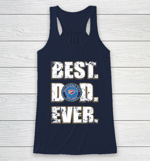 NBA Oklahoma City Thunder Basketball Best Dad Ever Family Shirt Racerback Tank 8