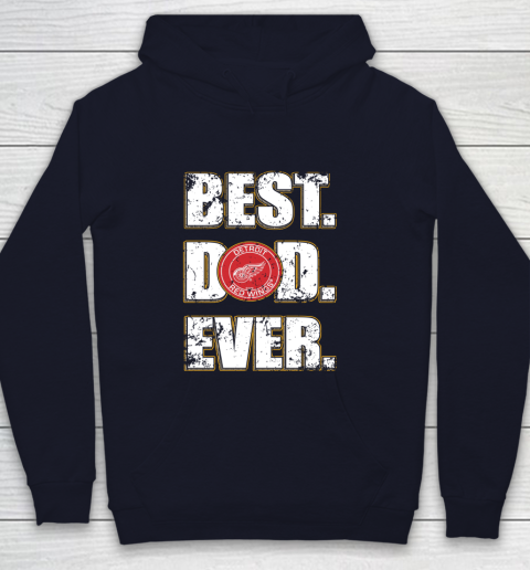 NHL Detroit Red Wings Hockey Best Dad Ever Family Shirt Youth Hoodie 2