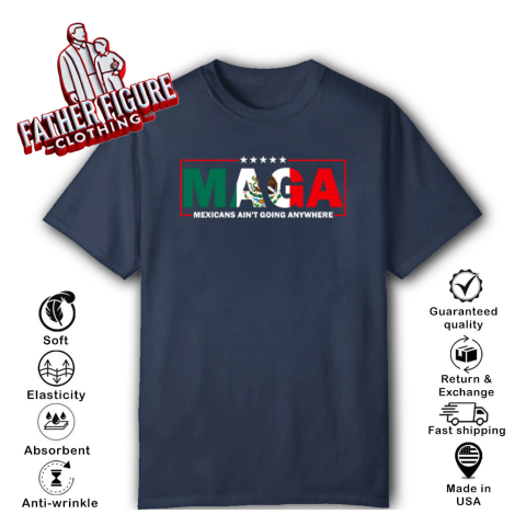 6hqu maga mexicans ainamp 39 t going anywhere classic t shirt 2 front navy