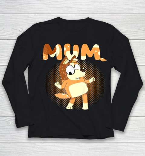 Blueys and Mum Funny For Men Woman Kid Youth Long Sleeve
