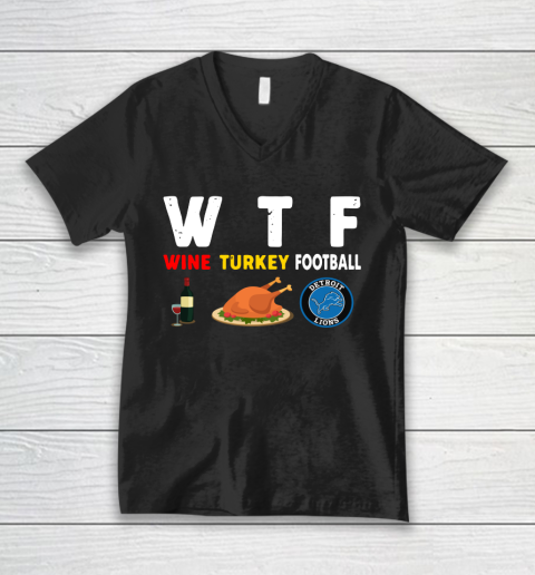 Detroit Lions Giving Day WTF Wine Turkey Football NFL V-Neck T-Shirt