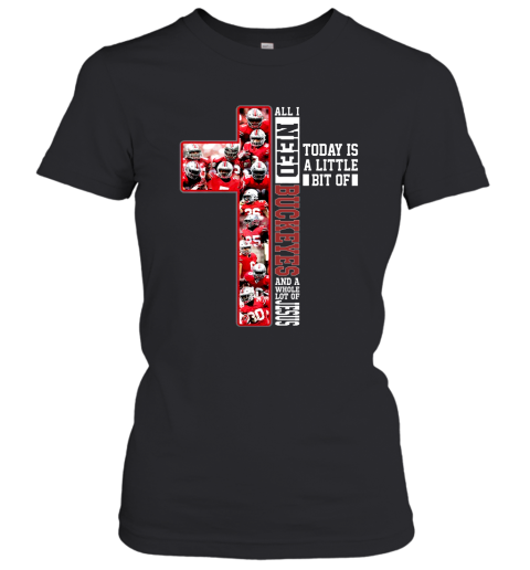 Ohio State Football Is All I Need Jesus Christian Cross T Shirt Women T-Shirt