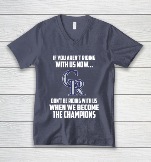 MLB Colorado Rockies Baseball We Become The Champions V-Neck T-Shirt 7