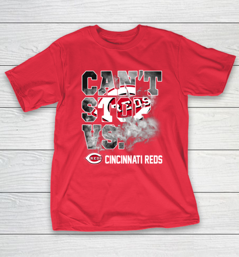 MLB Cincinnati Reds Baseball Can't Stop Vs Cincinnati Reds T-Shirt 9