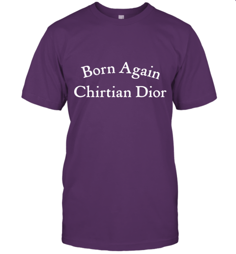 Born Again Chirtian Dior Unisex Jersey Tee