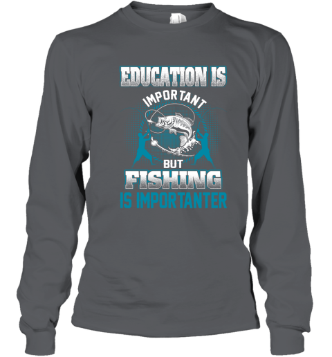 Education Is Important But Fishing Is Importanter Youth Long Sleeve 3