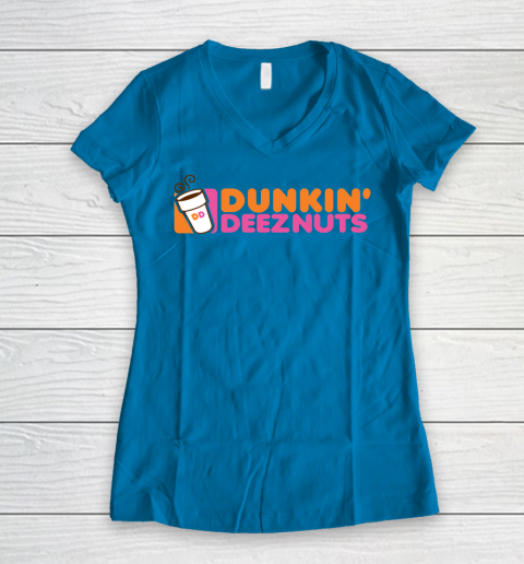 Dunkin Deez Nuts Shirt Women's V-Neck T-Shirt 4