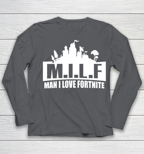 Man I Love Fortnite MILF funny Youth Long Sleeve 6