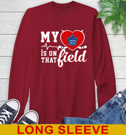 NHL My Heart Is On That Field Hockey Sports Toronto Maple Leafs Long Sleeve T-Shirt 9