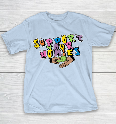 Support Your Homies Youth T-Shirt 4