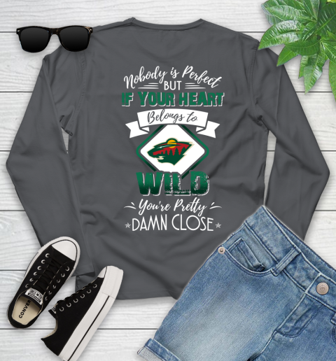 NHL Hockey Minnesota Wild Nobody Is Perfect But If Your Heart Belongs To Wild You're Pretty Damn Close Shirt Youth Long Sleeve 9 NHL Hockey Minnesota Wild Nobody Is Perfect But If Your Heart Belongs To Wild You're Pretty Damn Close Shirt Youth Long Sleeve - Image 9