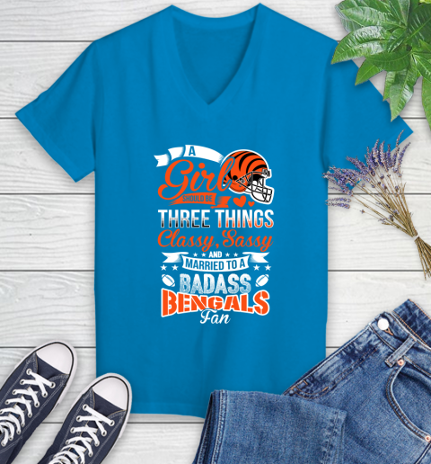 Cincinnati Bengals NFL Football A Girl Should Be Three Things Classy Sassy And A Be Badass Fan Women's V-Neck T-Shirt 7