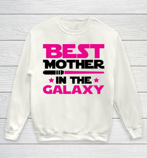Mother's Day Funny Gift Ideas Apparel  Best Mother In The Galaxy T Shirt Youth Sweatshirt