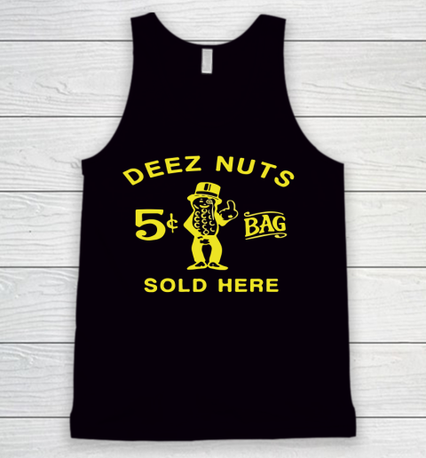 Deez Nuts Sold Here Tank Top