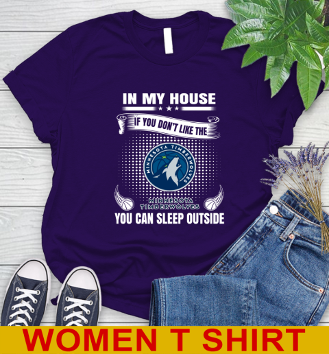 Minnesota Timberwolves NBA Basketball In My House If You Don't Like The Timberwolves You Can Sleep Outside Shirt Women's T-Shirt 4