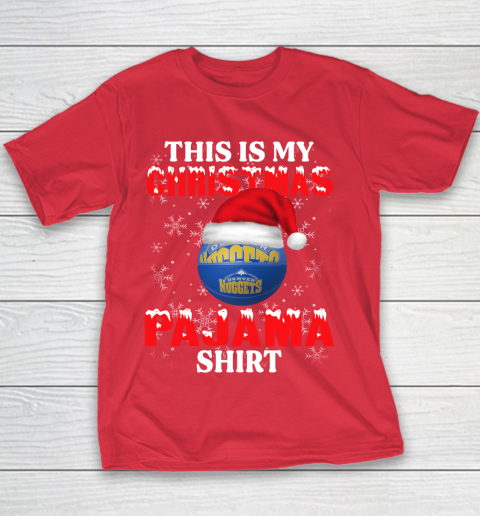 Denver Nuggets This Is My Christmas Pajama Shirt NBA Youth T-Shirt 7