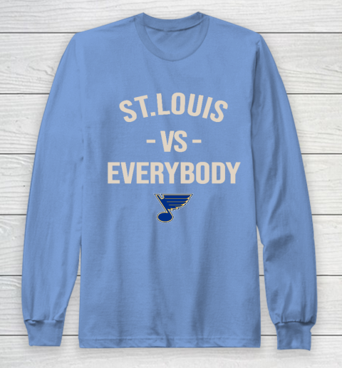 St.Louis Blues Vs Everybody Long Sleeve T-Shirt 8