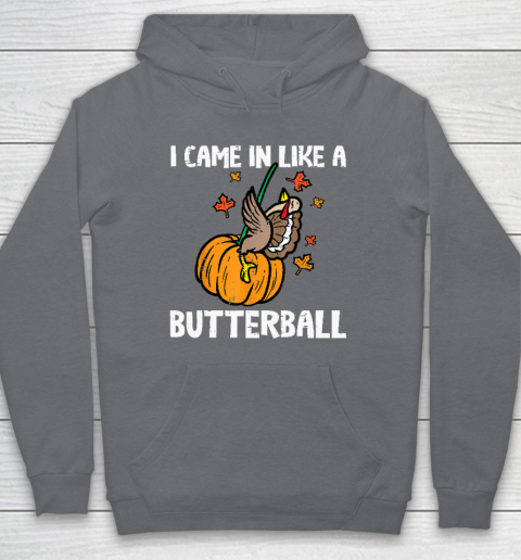Came In Like A Butterball Funny Thanksgiving Hoodie 3