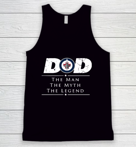 Winnipeg Jets NHL Ice Hockey Dad The Man The Myth The Legend Tank Top