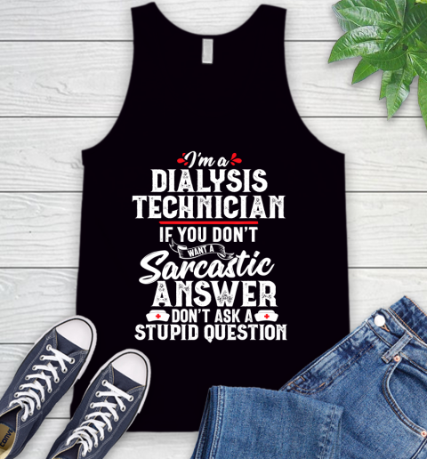 Nurse Shirt Dialysis Technician Sarcastic Funny Tech Nephrology Gift T Shirt Tank Top