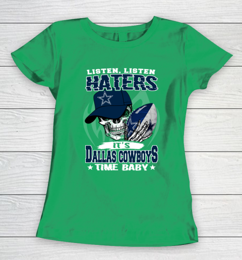 Listen Haters It is COWBOYS Time Baby NFL Women's T-Shirt - Image 6