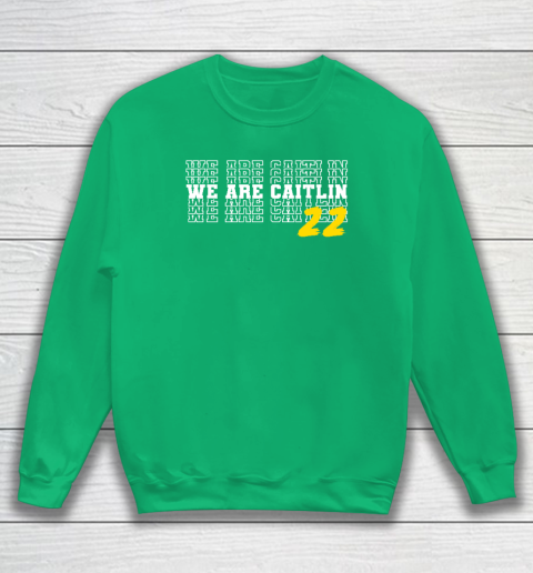 We Are Caitlin Clark Sweatshirt 4