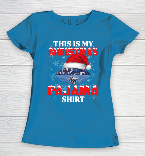 Tennessee Titans This Is My Christmas Pajama Shirt NFL Women's T-Shirt 6