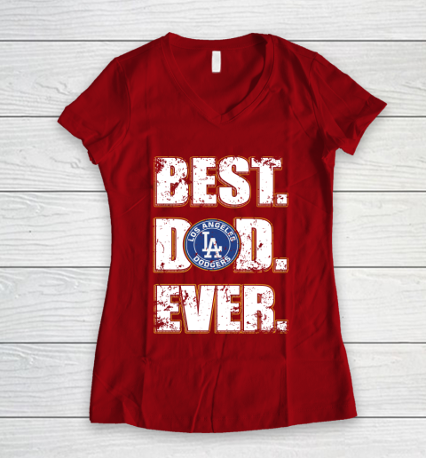 MLB Los Angeles Dodgers Baseball Best Dad Ever Family Shirt Women's V-Neck T-Shirt 9 MLB Los Angeles Dodgers Baseball Best Dad Ever Family Shirt Women's V-Neck T-Shirt - Image 9