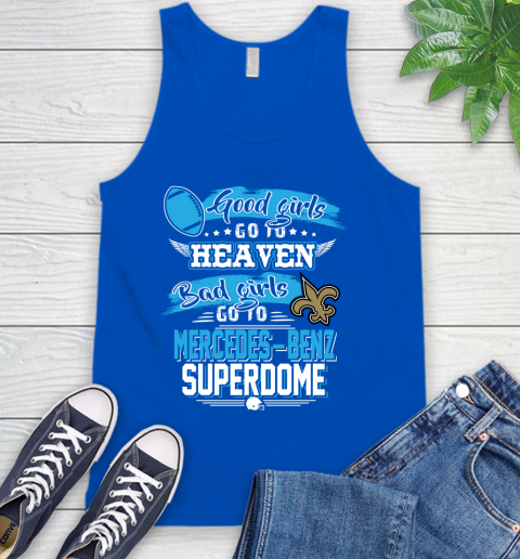 New Orleans Saints NFL Bad Girls Go To Mercedes Benz Superdome Shirt Tank Top 4