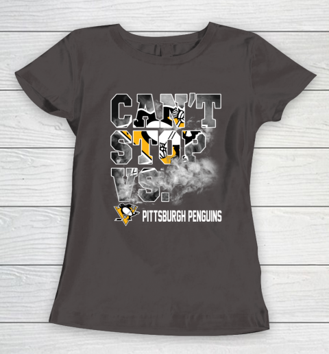 NHL Pittsburgh Penguins Hockey Can't Stop Vs Women's T-Shirt 7