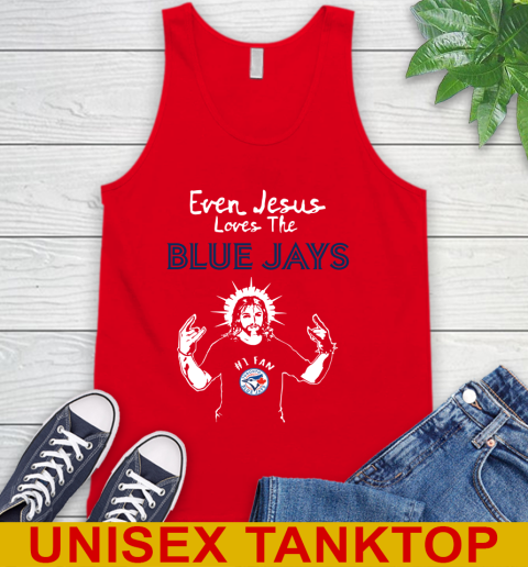 Toronto Blue Jays MLB Baseball Even Jesus Loves The Blue Jays Shirt Tank Top 5