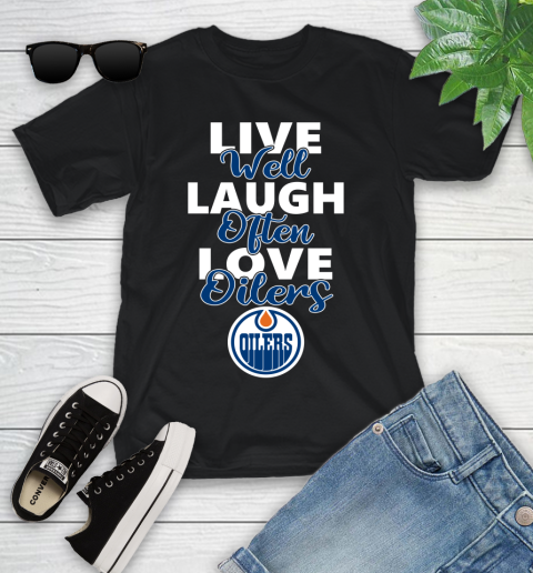 NHL Hockey Edmonton Oilers Live Well Laugh Often Love Shirt Youth T-Shirt